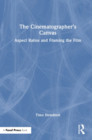 The Cinematographer’s Canvas