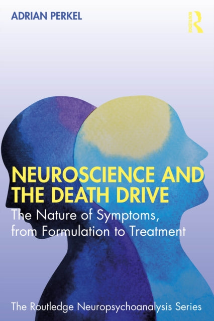 Book cover of: Neuroscience and the Death Drive