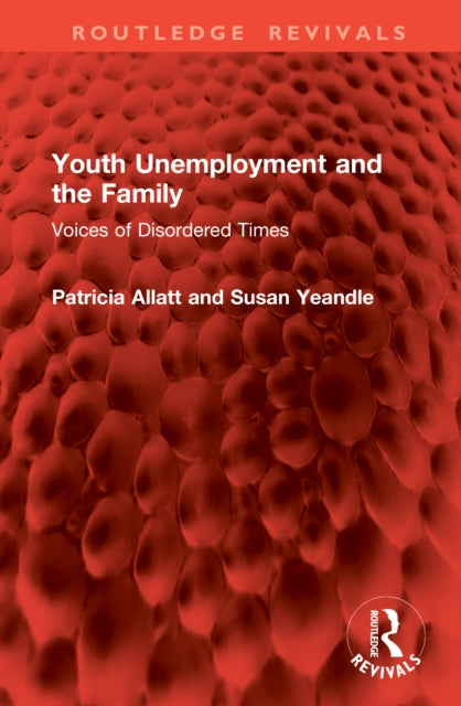 Book cover of: Youth Unemployment and the Family