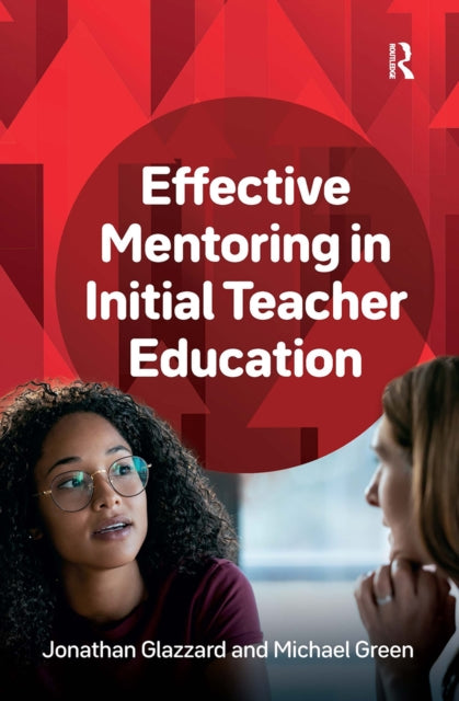 Book cover of: Effective Mentoring in Initial Teacher Education