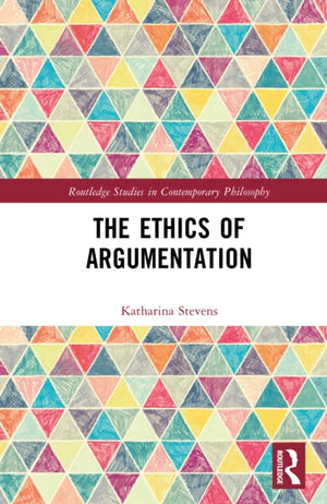 The Ethics of Argumentation