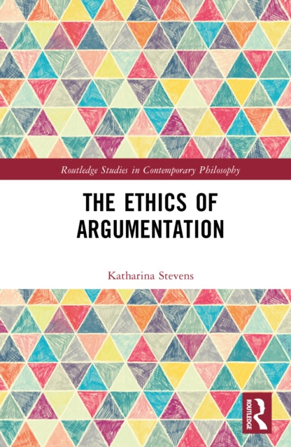 Book cover of: Ethics of Argumentation