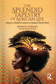 Book cover of: Splendid Tapestry of African Life