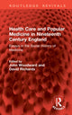 Book cover of: Health Care and Popular Medicine in Nineteenth Century England