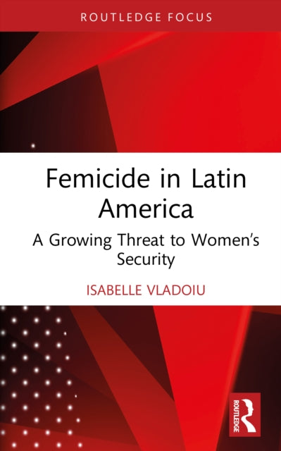 Book cover of: Femicide in Latin America
