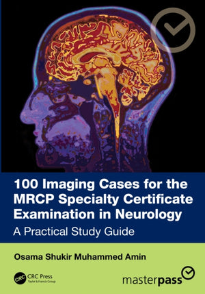 100 Imaging Cases for the MRCP(UK) Neurology SCE