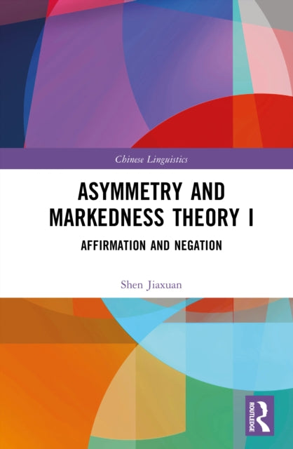Book cover of: Asymmetry and Markedness Theory I