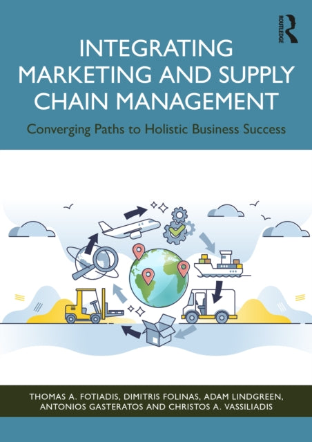 Book cover of: Integrating Marketing and Supply Chain Management