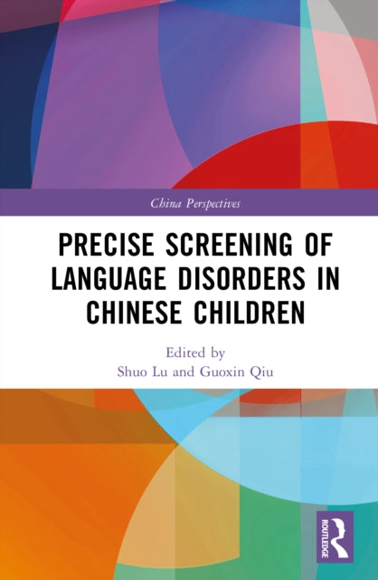Book cover of: Precise Screening of Language Disorders in Chinese Children