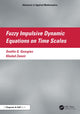 Book cover of: Fuzzy Impulsive Dynamic Equations on Time Scales