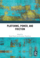 Book cover of: Platforms, Power, and Friction