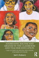 Book cover of: Addressing Racism and Ableism in the Classroom and Teacher Education