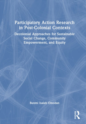 Participatory Action Research in Post-Colonial Contexts