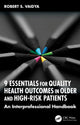 Book cover of: 9 Essentials for Quality Health Outcomes in Older and High-Risk Patients