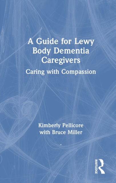 Book cover of: Guide for Lewy Body Dementia Caregivers