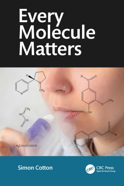Book cover of: Every Molecule Matters