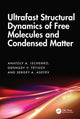 Book cover of: Ultrafast Structural Dynamics of Free Molecules and Condensed Matter