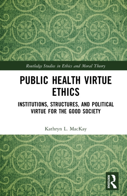 Book cover of: Public Health Virtue Ethics