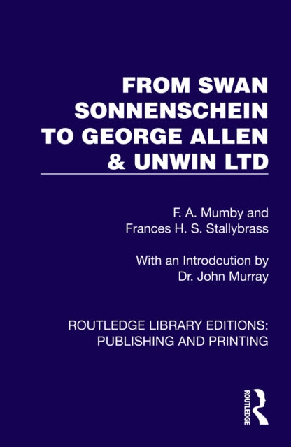 Book cover of: From Swan Sonnenschein to George Allen & Unwin Ltd