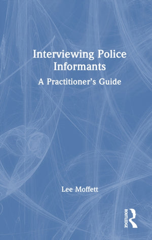 Interviewing Police Informants