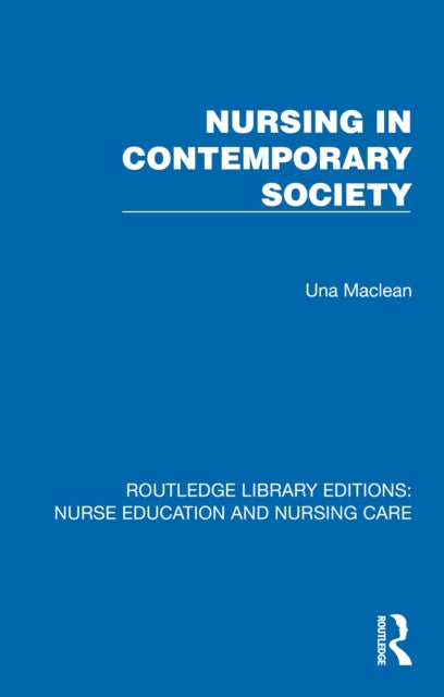 Book cover of: Nursing in Contemporary Society