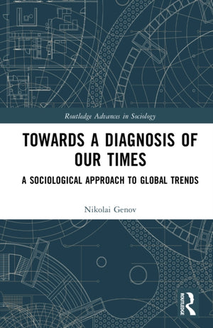 Towards a Diagnosis of Our Times