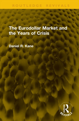 The Eurodollar Market and the Years of Crisis