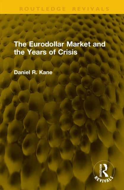 Book cover of: Eurodollar Market and the Years of Crisis