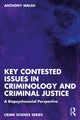 Book cover of: Key Contested Issues in Criminology and Criminal Justice