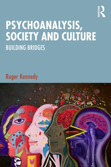 Psychoanalysis, Society and Culture