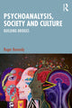 Book cover of: Psychoanalysis, Society and Culture