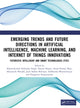 Book cover of: Emerging Trends and Future Directions in Artificial Intelligence, Machine Learning, and Internet of Things Innovations