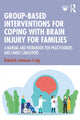 Book cover of: Group-Based Interventions for Coping with Brain Injury for Families