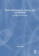Book cover of: Birth Environments, Spaces and Architecture
