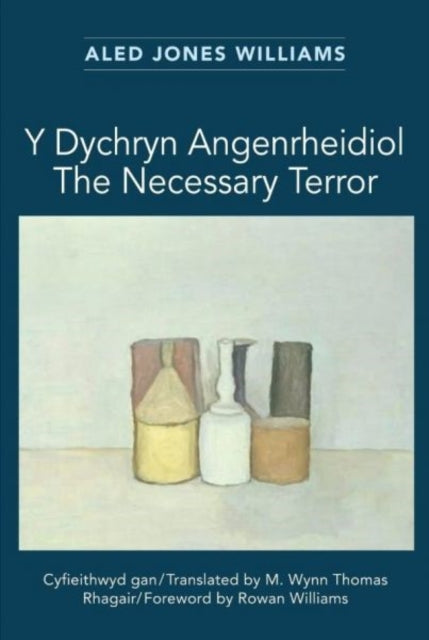 Y Dychryn Angenrheidiol / The Necessary Terror