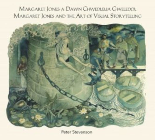Book cover of: Margaret Jones a Dawn Chwedleua Gweledol / Margaret Jones and the Art of Visual Storytelling