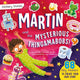 Book cover of: Stickery Stories: Martin and the Mysterious Thingamabobs - A boredom-busting sticker activity storybook for 4-8 year olds!