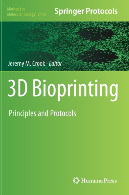 Book cover of: 3D Bioprinting. By: Jeremy M. Crook