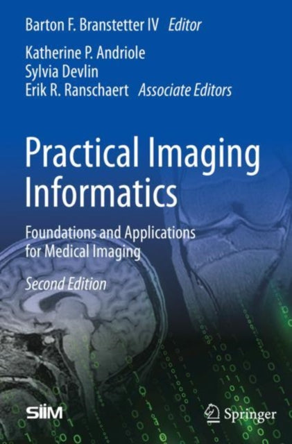 Book cover of: Practical Imaging Informatics. By: Barton F. Branstetter IV