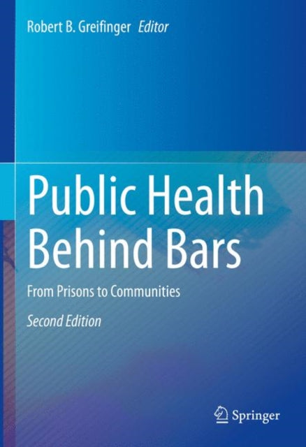 Book cover of: Public Health Behind Bars. By: Robert B. Greifinger