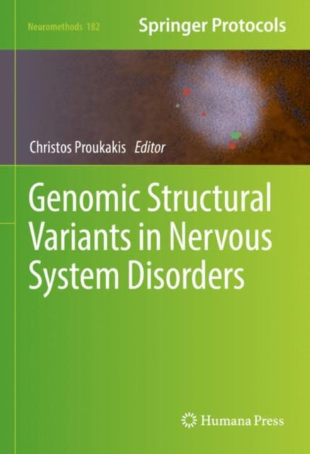 Book cover of: Genomic Structural Variants in Nervous System Disorders. By: Christos Proukakis
