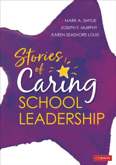 Book cover of: Stories of Caring School Leadership. By: Mark A. Smylie