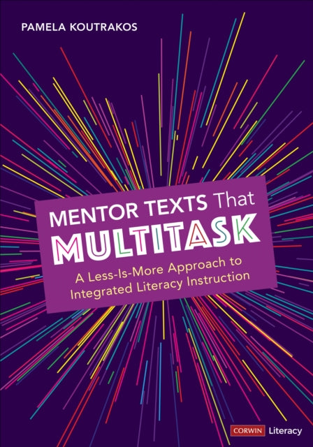 Book cover of: Mentor Texts That Multitask [Grades K-8]. By: Pamela A. Koutrakos