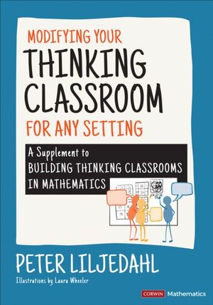 Modifying Your Thinking Classroom for Different Settings, A Supplement to Building Thinking Classrooms in Mathematics