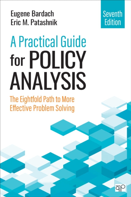 Book cover of: Practical Guide for Policy Analysis. By: Eugene S. Bardach