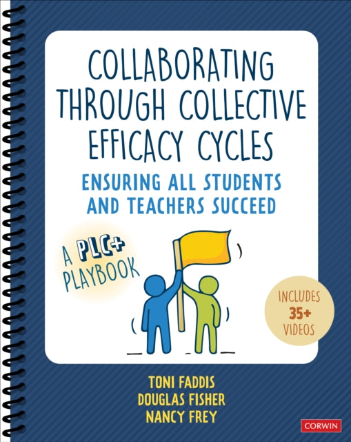 Book cover of: Collaborating Through Collective Efficacy Cycles. By: Toni Osborn Faddis
