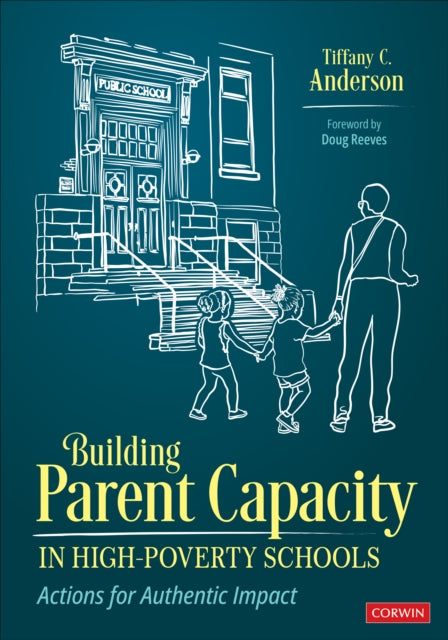 Book cover of: Building Parent Capacity in High-Poverty Schools. By: Tiffany C. Anderson