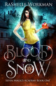 Book cover of: Blood and Snow. By: RaShelle Workman