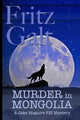 Book cover of: Murder in Mongolia. By: Fritz Galt