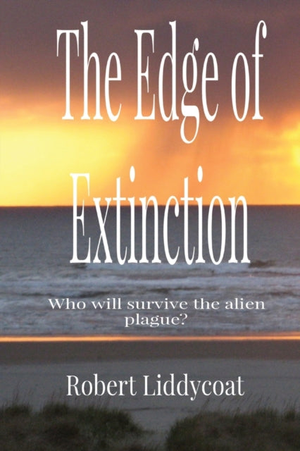 Book cover of: Edge of Extinction. By: Robert A. Liddycoat
